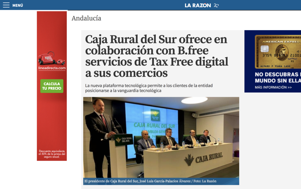 <a href="https://www.larazon.es/local/andalucia/caja-rural-del-sur-ofrece-en-colaboracion-con-b-free-servicios-de-tax-free-digital-a-sus-comercios-PN22495578" target="_blank" rel="noopener noreferrer"><b>Caja Rural se alia con b.free para ofrecer Tax Free digital a sus comercios.</b></a>